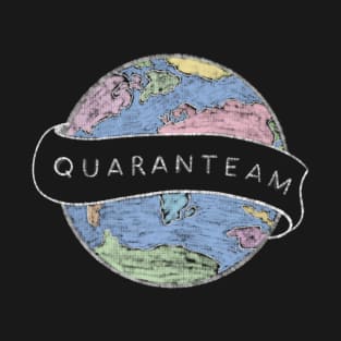 Quaranteam tshirt T-Shirt