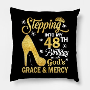 Stepping Into My 48th Birthday With God's Grace & Mercy Bday Pillow