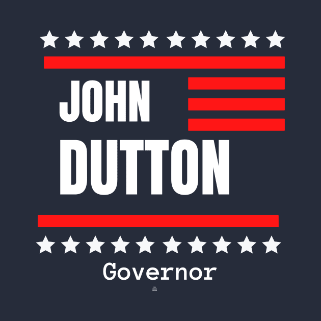 John Dutton for Governor by TexasRancher