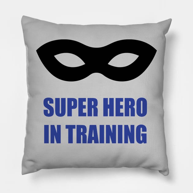 Super Hero in training Pillow by br.dsgn