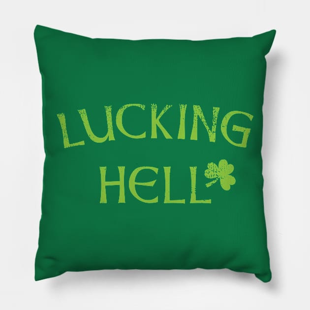 St Patricks Day Lucking Hell Pillow by Xeire