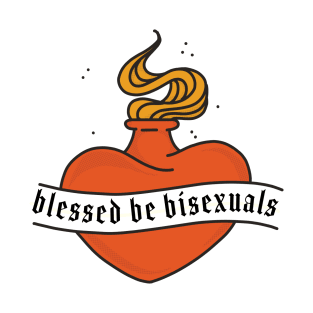 Blessed be Bisexuals T-Shirt