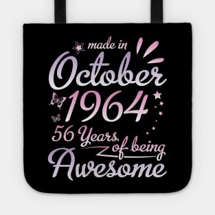 Made In October 1964 Happy Birthday To Me Nana Mommy Aunt Sister Daughter 56 Years Of Being Awesome Tote