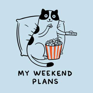 My weekend plans T-Shirt