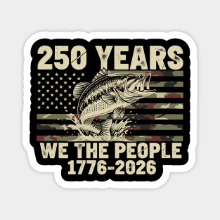 250 Years We The People Patriotic Fishing Camo Bass USA Magnet