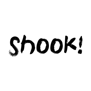 Shook T-Shirt