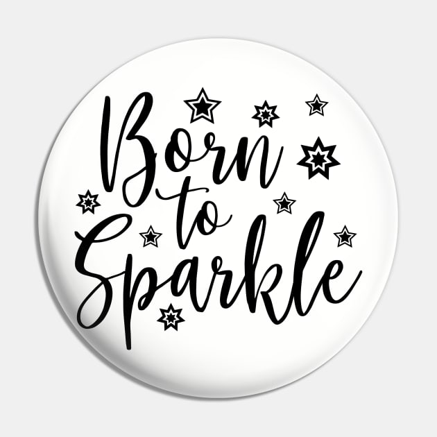 Born to sparkle Black Pin by TheBlackCatprints