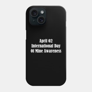 International Day Of Mine Awareness Phone Case