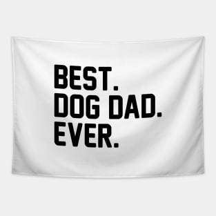 Best Dog Dad Ever Tapestry