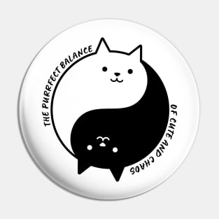 The Purrfect Balance Of Cute And Chaos Cat Pin