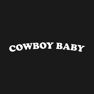 Cowboy Baby (white text) T-Shirt