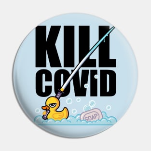 Kill Covid Pin