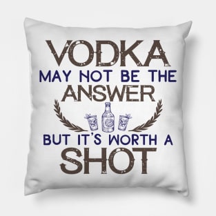 Vodka May Not Be The Answer Funny Alcohol Joke Pillow