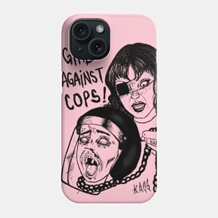 Girls against cops Phone Case