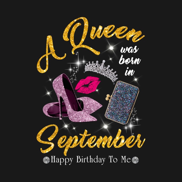 A Queen Was Born In September by TeeSky