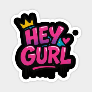 Pink graffiti Hey Gurl  FCQ Magnet