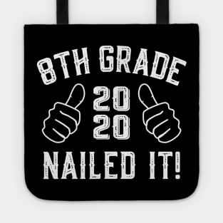 8Th Grade Nailed It 2020 Funny Graduation Gift Tote