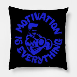 Motivation is everything! Pillow