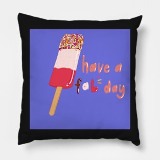 Have a fab day! Pillow