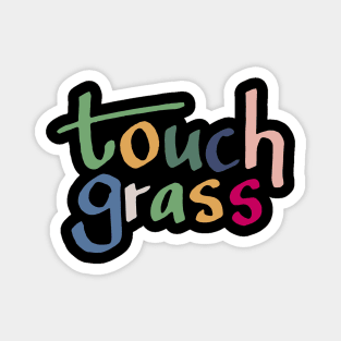 Touch Grass Magnet