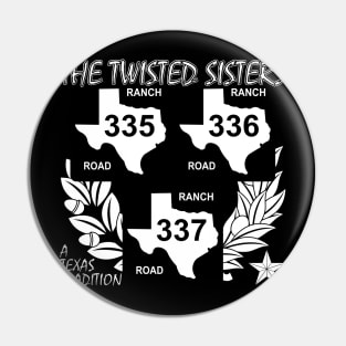 Texas Twisted Sisters Roads Dark Pin