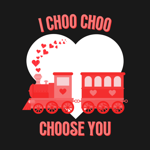 I Choo Choo Choose You Valentines Day Pun Train With Hearts by twizzler3b