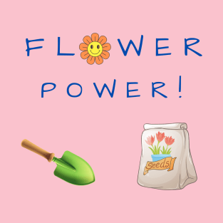 Flower Power! T-Shirt