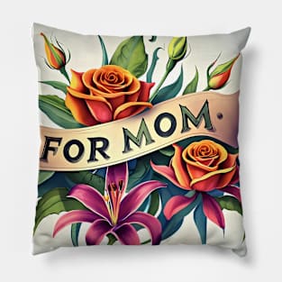 Flowers for my Mother Pillow