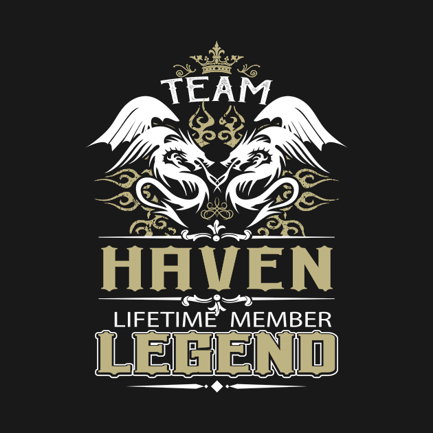 Haven Name T Shirt -  Team Haven Lifetime Member Legend Name Gift Item Tee by yalytkinyq