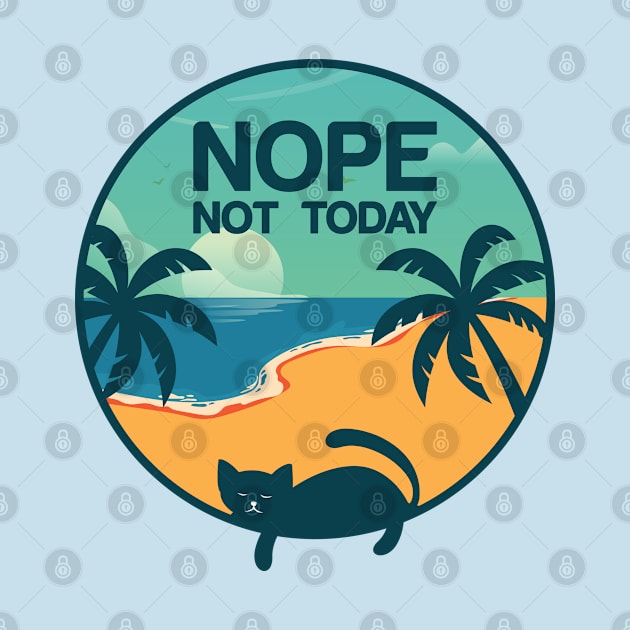 Nope Not Today by graphicganga