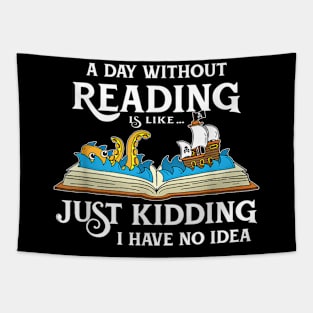 A Day Without Reading is like - Book Lover Gift & Reading Tapestry