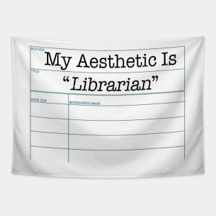 My Aesthetic Is Librarian Tapestry