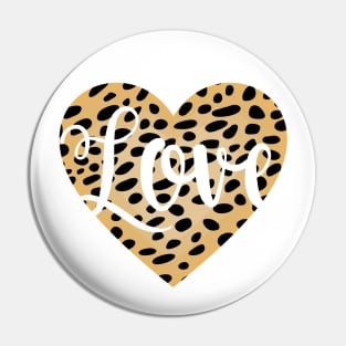 Cheetah Leopard Fur Print Heart with Love Text Pin