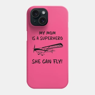 My mom is a super hero, she can fly! Phone Case