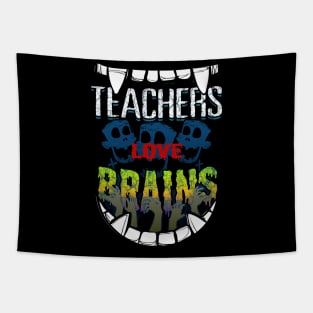 Teachers Love Brains Halloween Tapestry