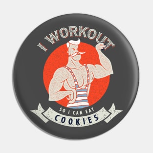 I work out so I can eat cookies Pin