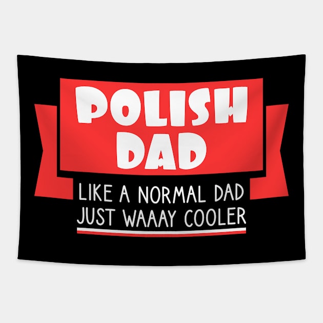 Polish dad - like a normal dad, just way cooler Tapestry by Slavstuff