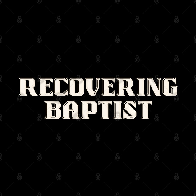 Recovering Baptist by Klau