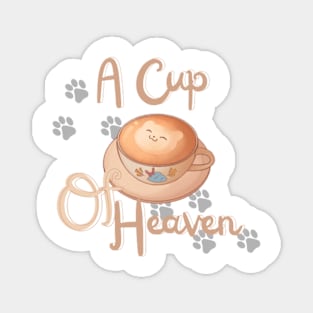 A Cup Of Heaven Magnet