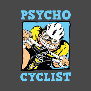 Psycho Cyclist T-Shirt