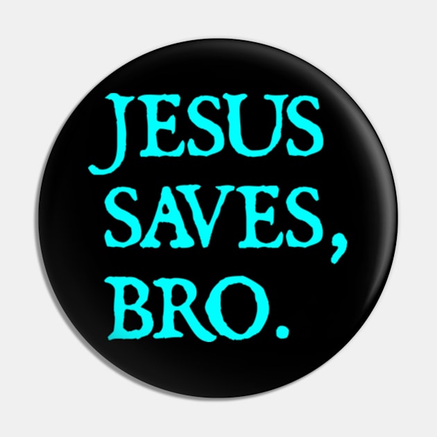 Distressed Jesus Saves Bro Christian Pin by  hal mafhoum?