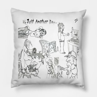 Cartoon Collection..Just Another Day. Pillow