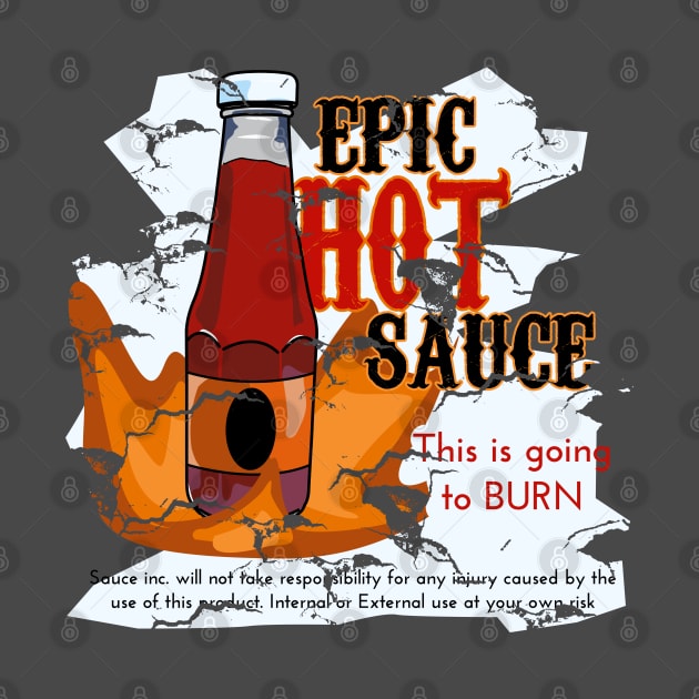 Epic Hot Sauce - Spoof by Fun Funky Designs