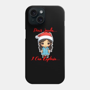 Dear Santa I Can Explain Nurse Phone Case