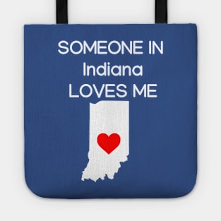 Someone in Indiana Loves Me Tote