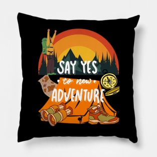 Say yes to new adventure Pillow