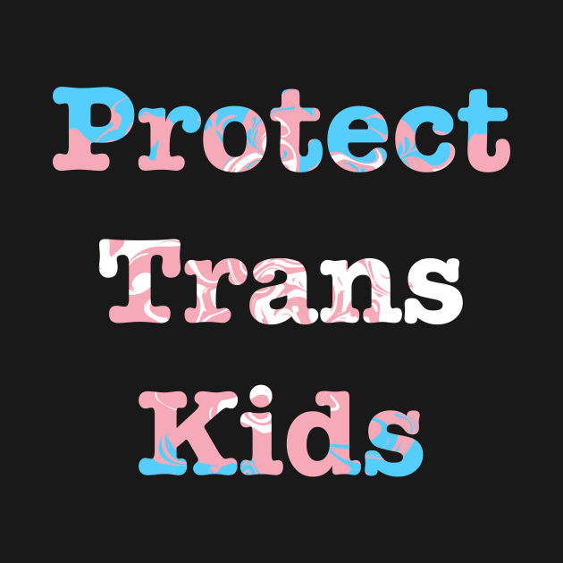 Protect Trans Kids by Witchvibes