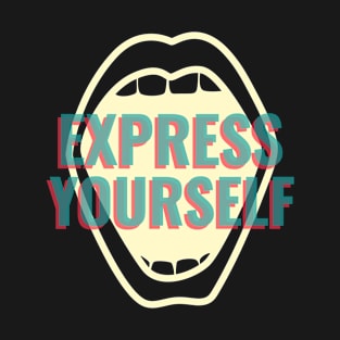 Express Yourself T-Shirt