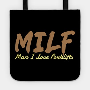 MILF Man I Love Forklifts Tote