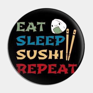 Eat Sleep Sushi Repeat Pin